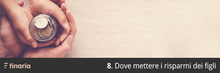 dove mettere i risparmi dei bambini
