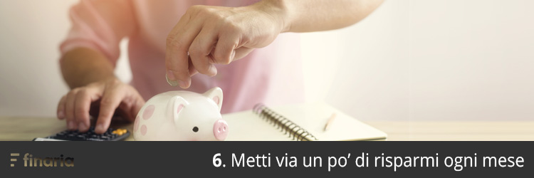 dove mettere i risparmi ogni mese