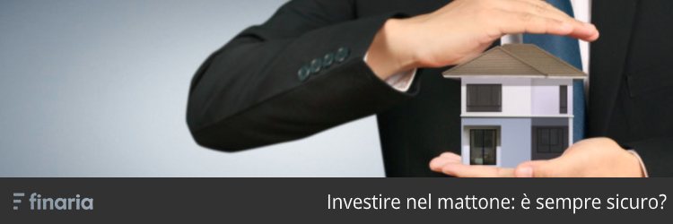 investire nel mattone sicuro