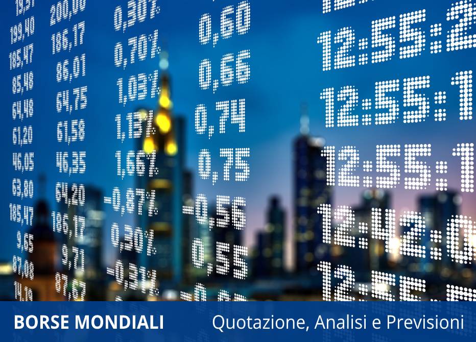 borse mondiali oggi