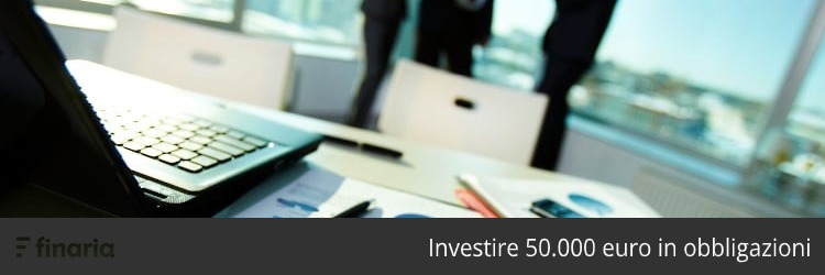 investire 50000 euro obbligazioni