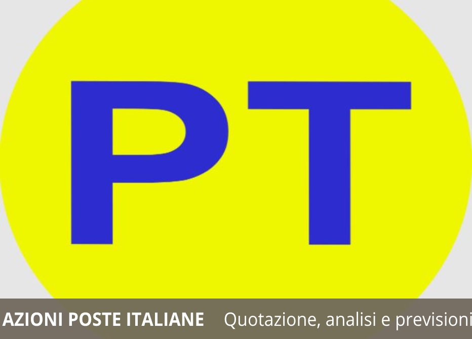 Azioni POSTE ITALIANE: quotazione, grafico, dati e notizie - IT | sosvima.it