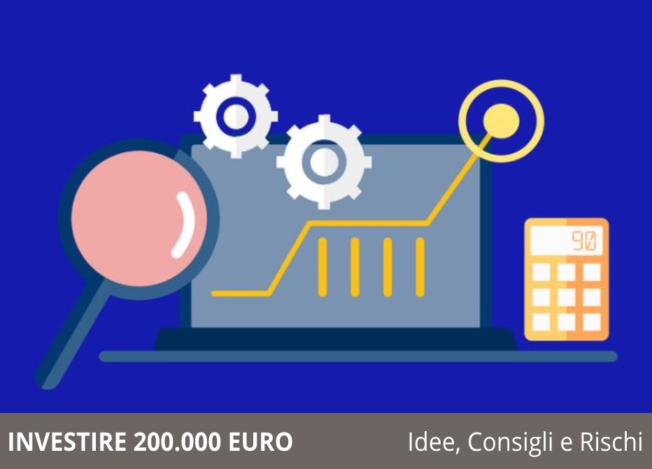Investire 200.000 euro