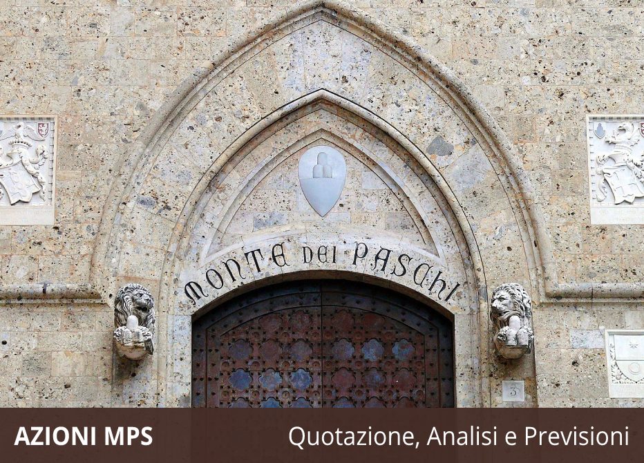 Azioni MPS Banca Monte Paschi 2021, Previsioni: Conviene Investire?