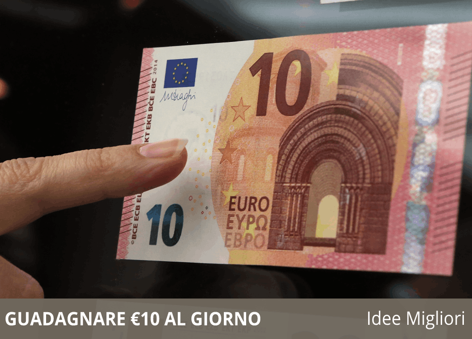 guadagnare 10 euro al giorno