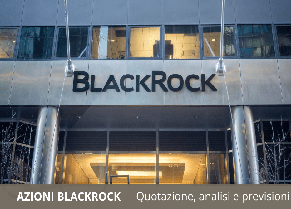 analisi quotazione e info utili per comprare azioni blackrock