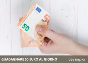 guadagnare 50 euro