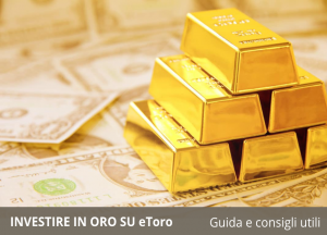 guida completa per investire in oro su etoro