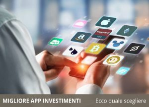 migliore app investimenti