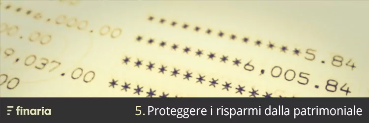 5. Proteggi i risparmi in caso di patrimoniale