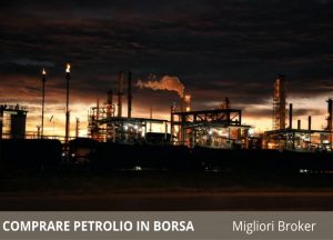 Comprare petrolio in Borsa