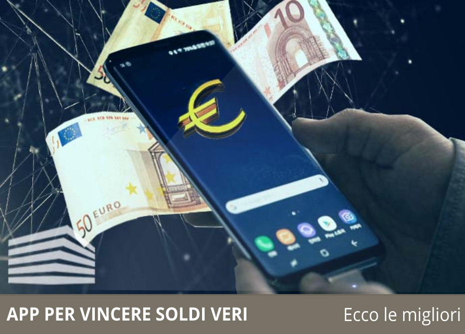 App per Vincere Soldi Veri - Le migliori e le più redditizie del 2022