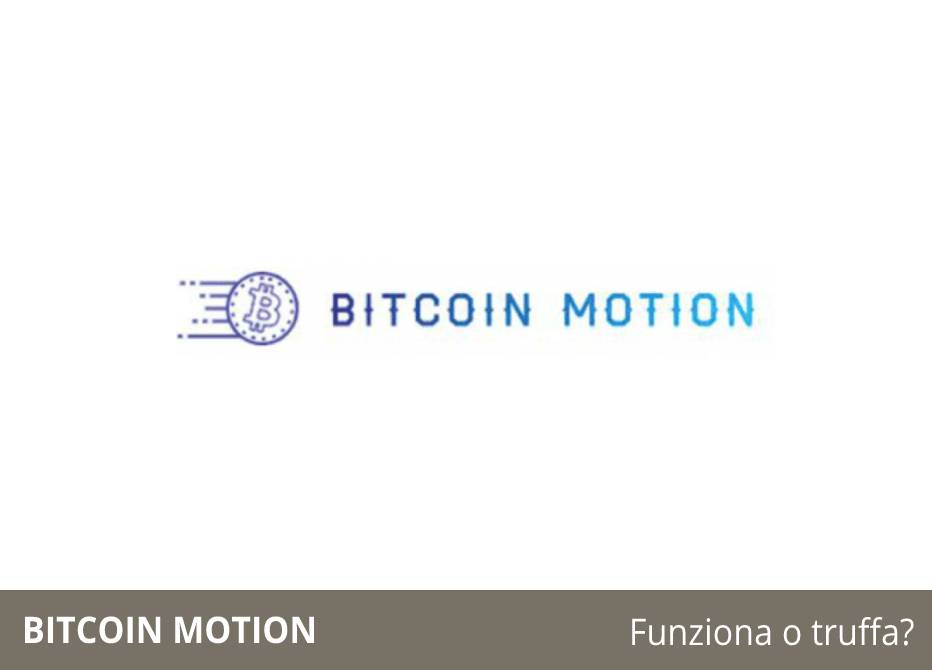 Bitcoin Motion Recensione Funziona o è una Truffa?