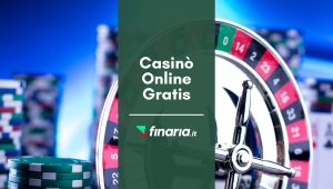 Casinò Online Gratis. FINARIA
