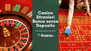 Casino stranieri con Bonus senza deposito