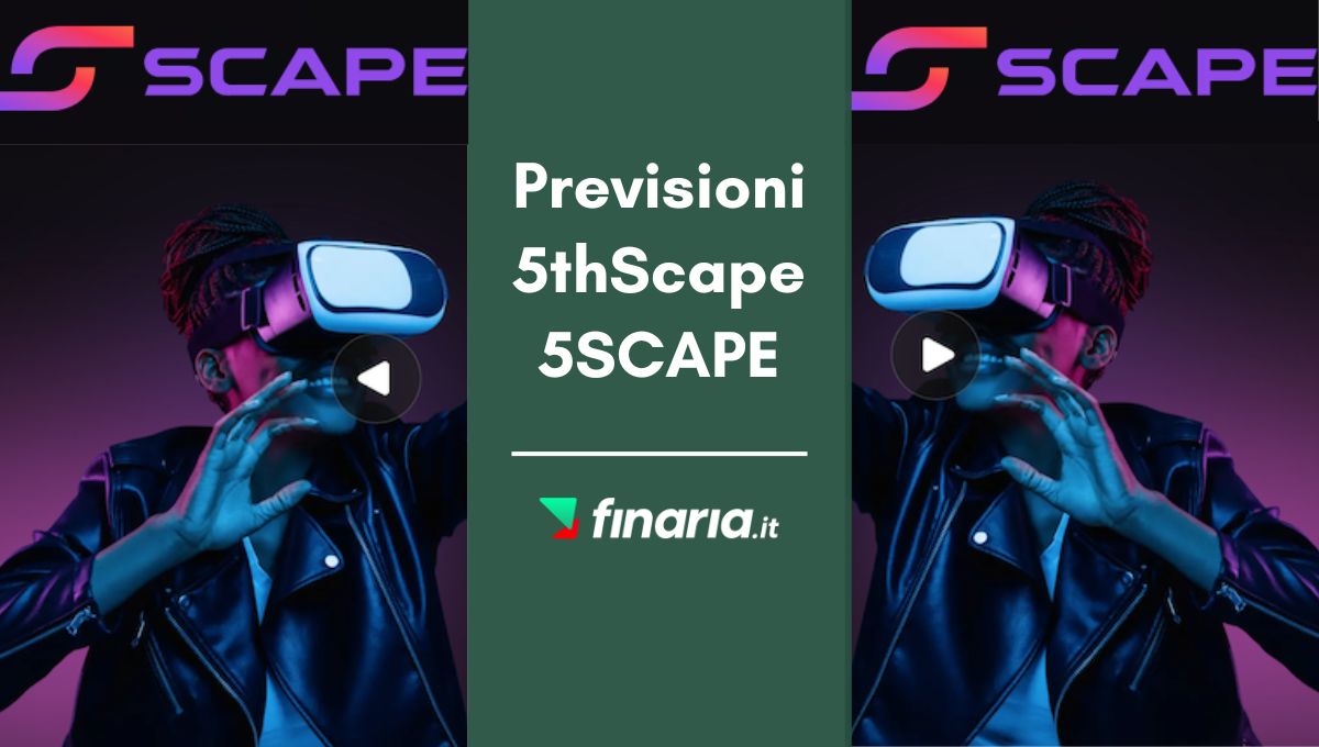 5th Scape (5SCAPE) previsioni 2024 - Dove può arrivare il token?