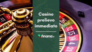 casino prelievo immediato